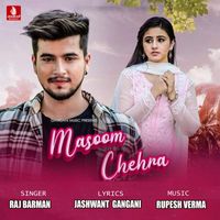 Raj Barman - Masoom Chehra - Single