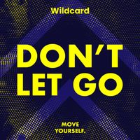 Wildcard (US) - Don't Let Go
