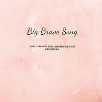 Carl Fischer - Big Brave Song