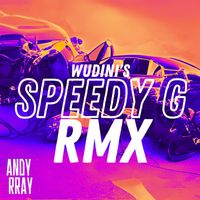 Andy Rray - All Around in Here (Wudini's Speedy G RMX)