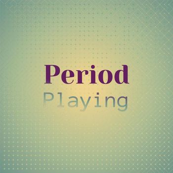 Various Artists - Period Playing
