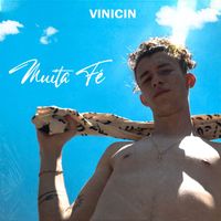 Vinicin - Muita Fé