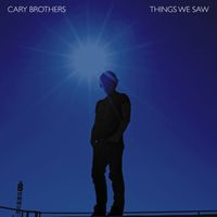 Cary Brothers - Things We Saw