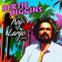 Bertie Higgins - Key Largo (Re-Recorded - Sped Up)