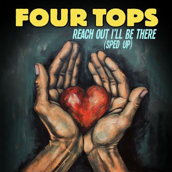 Four Tops - Reach Out I'll Be There (Re-Recorded - Sped Up)