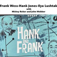 Ilya Lushtak, Frank Wess & Hank Jones - Hank and Frank