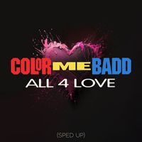 Color Me Badd - All 4 Love (Re-Recorded - Sped Up)