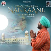 Nirmal Sidhu - Chan Chaddiya Nankaane
