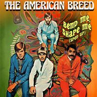 American Breed - Bend Me, Shape Me (Re-Recorded - Sped Up)