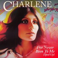 Charlene - I've Never Been To Me (Re-Recorded - Sped Up)