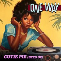 One Way - Cutie Pie (Re-Recorded - Sped Up)