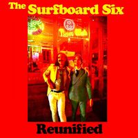 The Surfboard Six - Reunified