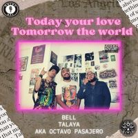 Bell - TYLTTW (CICLOS) [feat. Talaya & AKA Octavo Pasajero] (Explicit)