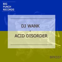 Dj Wank - Acid Disorder