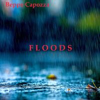 Beppe Capozza - Floods