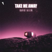 David Allen - Take Me Away