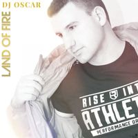 DJ Oscar - Land of Fire