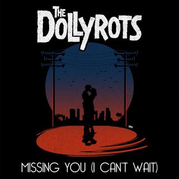 The Dollyrots - Missing You (I Can't Wait)