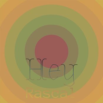 Various Artists - Hey Rascal