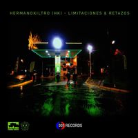 Hermano Kiltro - Limitaciones & Retazos