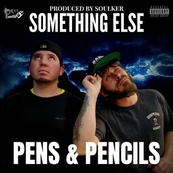 Pens & Pencils - Something Else (Explicit)