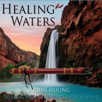 John Huling - Healing Waters
