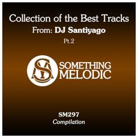 DJ SantiyaGO - Collection of the Best Tracks From: DJ Santiyago, Pt. 2