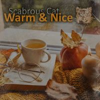 Scabrous Cat - Warm & Nice