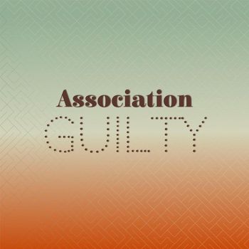 Various Artists - Association Guilty