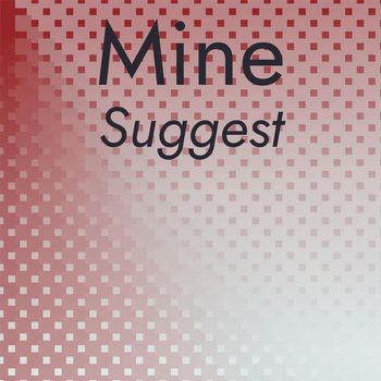 Various Artists - Mine Suggest