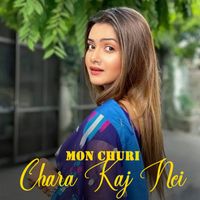 Poushali Banerjee - Mon Churi Chara Kaj Nei 