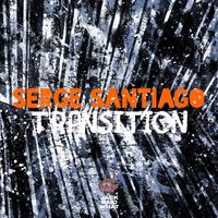 Serge Santiago - Transition