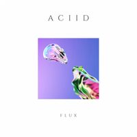 Flux - Aciid