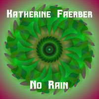Katherine Faerber - No Rain