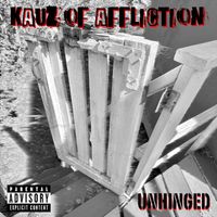 Kauz of Affliction - Unhinged (Explicit)