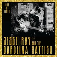 Jesse Ray and the Carolina Catfish - Sick-N-Tired