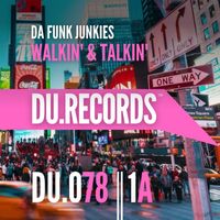 Da Funk Junkies - Walkin' & Talkin' (Radio Edit)