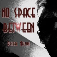Peter Nelson - No Space Between