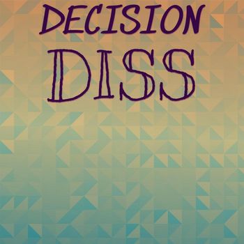 Various Artists - Decision Diss