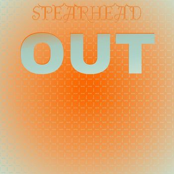 Various Artists - Spearhead Out