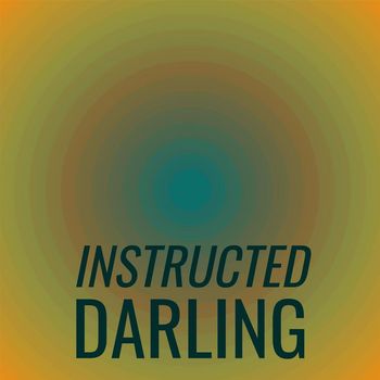 Various Artists - Instructed Darling