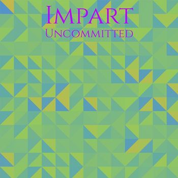 Various Artists - Impart Uncommitted