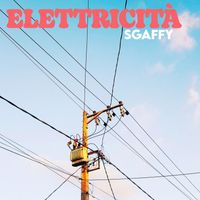 Sgaffy - Elettricità