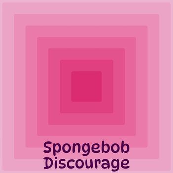 Various Artists - Spongebob Discourage