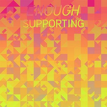 Various Artists - Enough Supporting