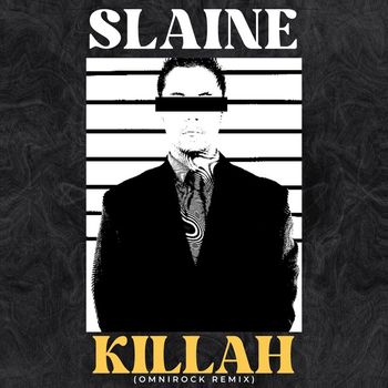 Slaine - Killah (Omnirock Remix [Explicit])