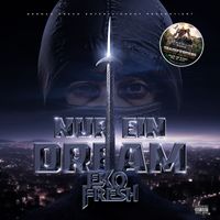 Eko Fresh - Nur ein Dream (Explicit)