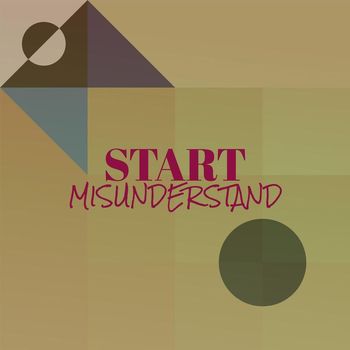 Various Artists - Start Misunderstand