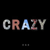 ESE - Crazy