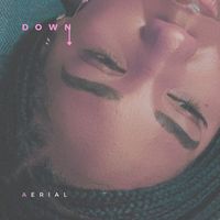 Aerial - Down (Explicit)